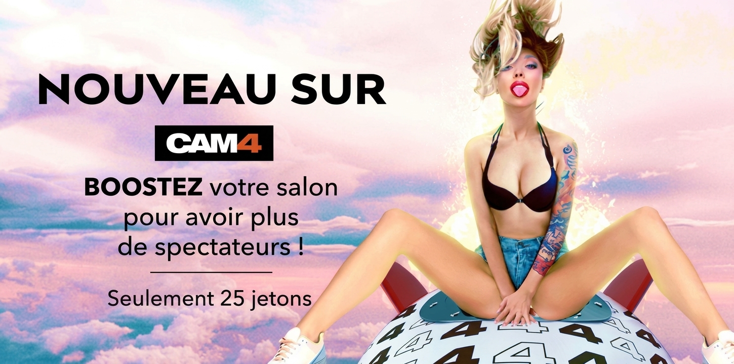CAM4 BOOST — Développez votre audience